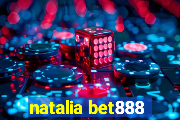 natalia bet888